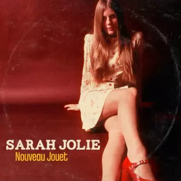 Sarah Jolie - Nouveau Jouet  [Albums]