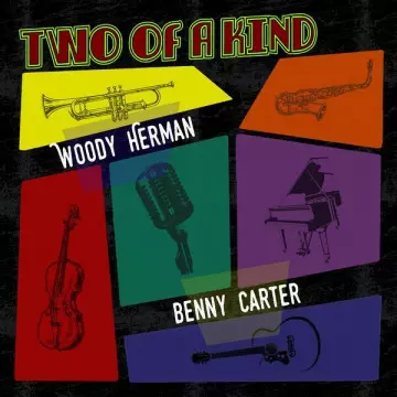 Woody Herman - Two of a Kind & Woody Herman & Benny Carter [Albums]