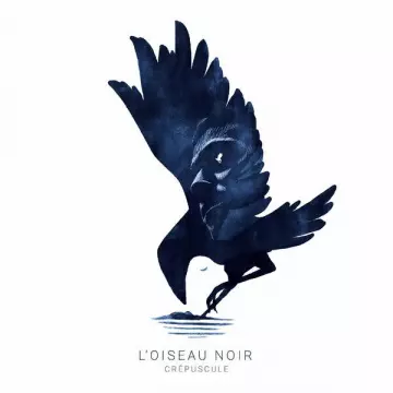 L'oiseau noir - Crépuscule  [Albums]