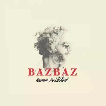 Bazbaz - Manu Militari  [Albums]