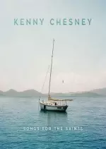 Kenny Chesney – Songs for the Saints [Albums]