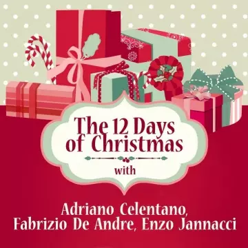 Adriano Celentano - The 12 Days of Christmas with Adriano Celentano, Fabrizio De Andre, Enzo Jannacci  [Albums]