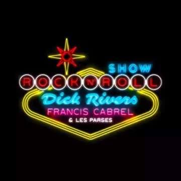 Dick Rivers, Francis Cabrel, Les Parses - Rockn'Roll Show [Albums]