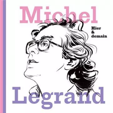 MICHEL LEGRAND - Hier & demain [Albums]