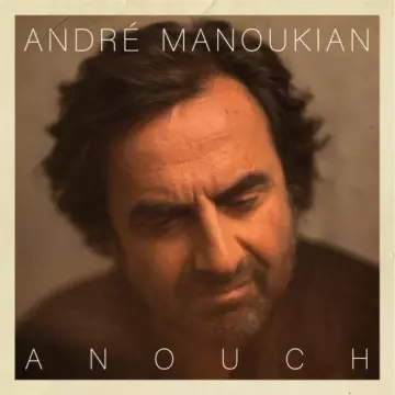 André Manoukian - Anouch [Albums]