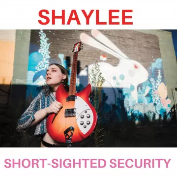 Shaylee - Short-Sighted Security  [Albums]