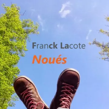 Franck Lacote - Noués  [Albums]
