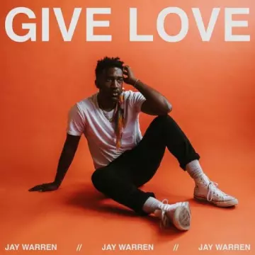 Jay Warren - Give Love  [Albums]