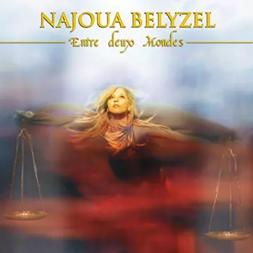Najoua Belyzel - Entre deux mondes  [Albums]