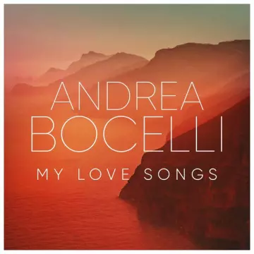 Andrea Bocelli - My Love Songs [Albums]