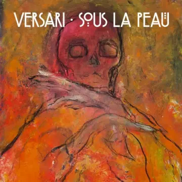 Versari - Sous La Peau [Albums]