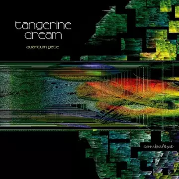 Tangerine Dream - Quantum Gate (Definitive Edition) [Albums]