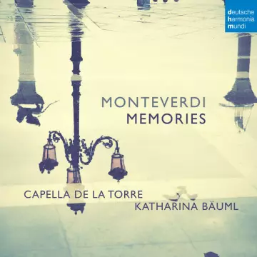 Monteverdi - Memories - Capella de la Torre, Katharina Bäuml [Albums]