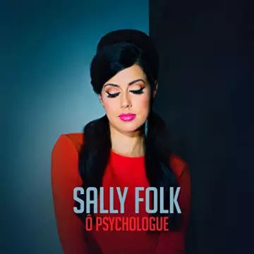 Sally Folk - Ô Psychologue  [Albums]