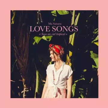 Ma Saïsara - Love Songs [Albums]