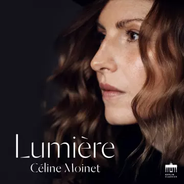 Céline Moinet & Florian Uhlig - Lumière  [Albums]