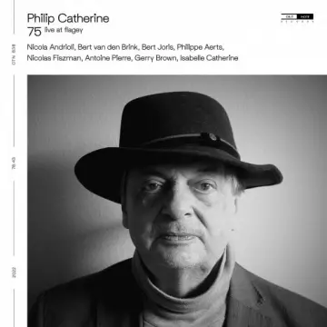 Philip Catherine - 75 (Live at Flagey)  [Albums]