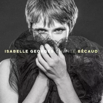 Isabelle Georges - Isabelle Georges chante Bécaud [Albums]