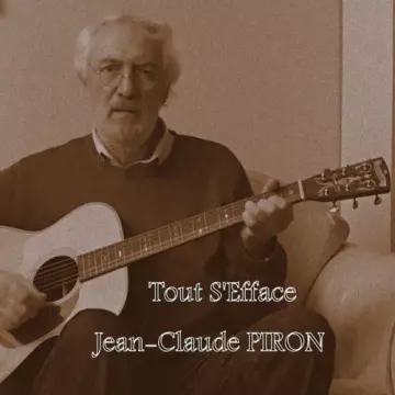 Jean-Claude Piron - Tout s'efface [Albums]
