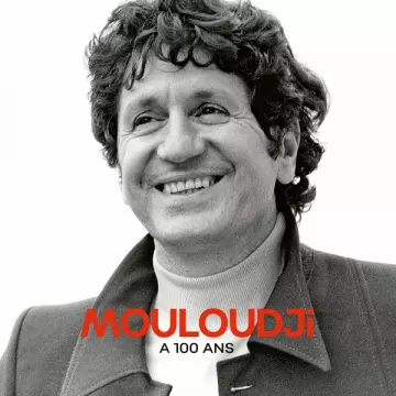 MOULOUDJI - Mouloudji a 100 ans [Albums]