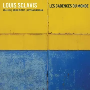 Louis Sclavis - Les Cadences du Monde  [Albums]