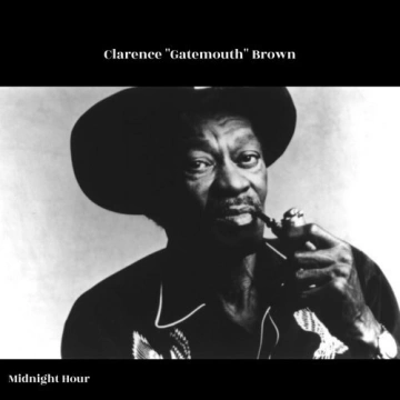 Clarence "Gatemouth" Brown - Midnight Hour [Albums]