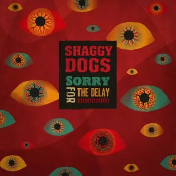 Shaggy Dogs - Sorry for the Delay! [Albums]