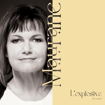 Maurane - L'explosive - Le volcan  [Albums]