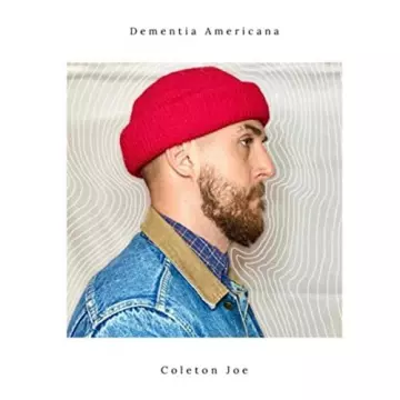 Coleton Joe - Dementia Americana  [Albums]