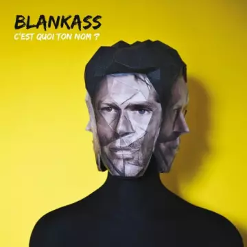 Blankass - C'est quoi ton nom ? [Albums]