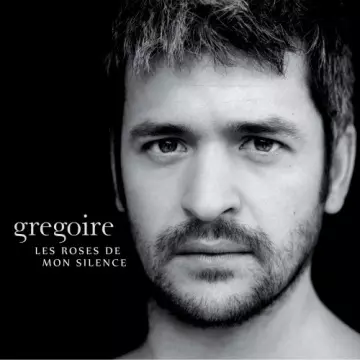 Grégoire - Les roses de mon silence [Albums]