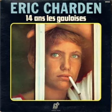 Eric CHARDEN - 1974 - 33T - 14 ans les Gauloises  [Albums]