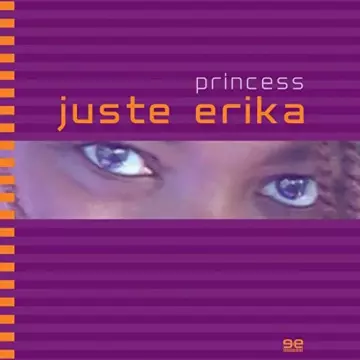 Princess Erika - Juste Erika [Albums]