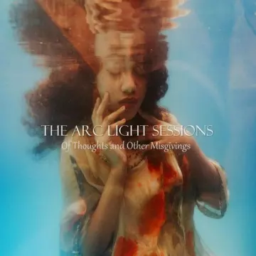 The Arc Light Sessions - Of Thoughts And Other Misgivings [Albums]