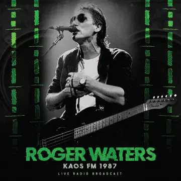 Roger Waters - KAOS FM 1987 (live)  [Albums]