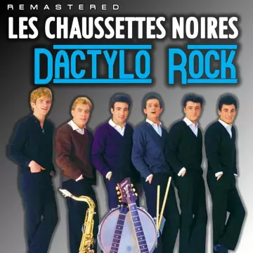 Les Chaussettes Noires - Dactylo Rock (Remastered) [Albums]