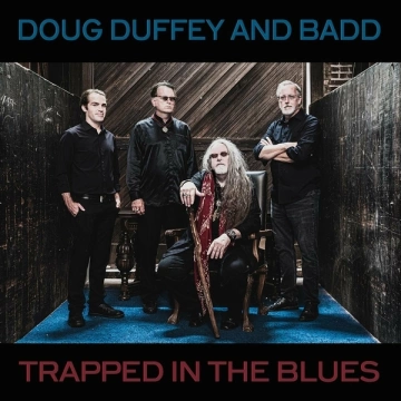 Doug Duffey and Badd - Trapped in the Blues [Albums]
