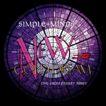 Simple Minds - New Gold Dream (Live From Paisley Abbey) [Albums]