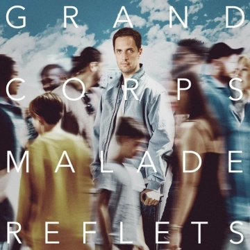 Grand Corps Malade - REFLETS [Albums]