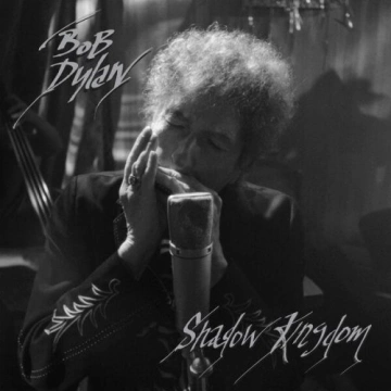 Bob Dylan - Shadow Kingdom [Albums]