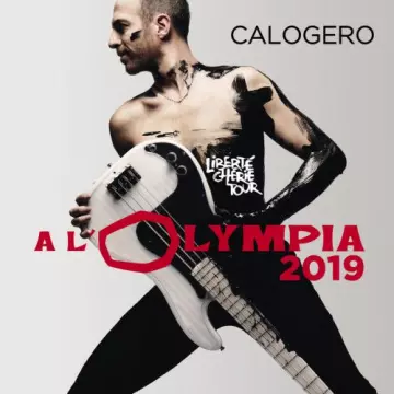 Calogero - Liberté chérie Tour (Live à l'Olympia - 2019)  [Albums]