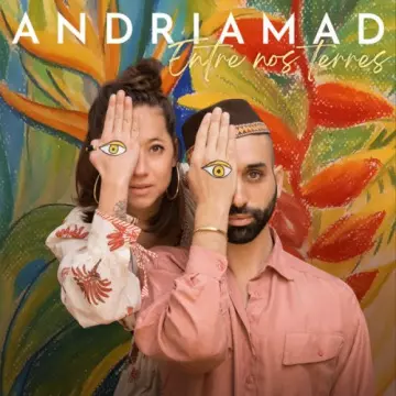 Andriamad - Entre nos terres [Albums]