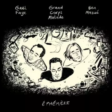 Grand Corps Malade, Ben Mazué & Gaël Faye - Éphémère [Albums]