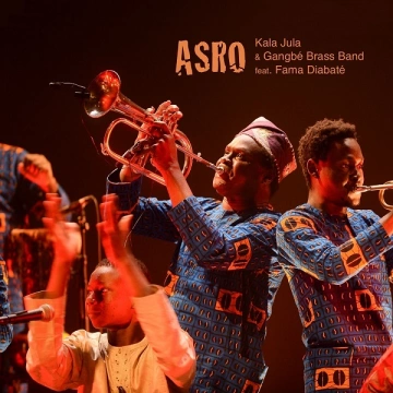 Kala Jula, Gangbé Brass Band - Asro (Live) [Albums]