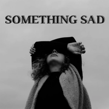 Something Sad (2024) [Albums]