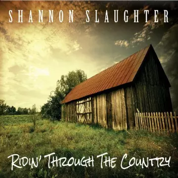 Shannon Slaughter - Ridin' Through the Country [Albums]