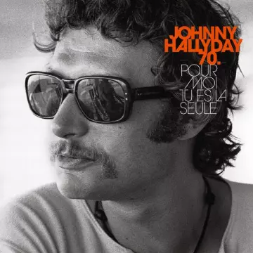 Johnny Hallyday - Pour moi tu es la seule  [Albums]