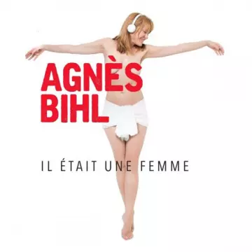 Agnès Bihl - Il était une femme [Albums]