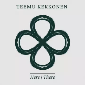 Teemu Kekkonen - Here/There  [Albums]