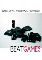 Olivier Hutman, Marc Bertaux & Tony Rabeson - Beat Games [Albums]